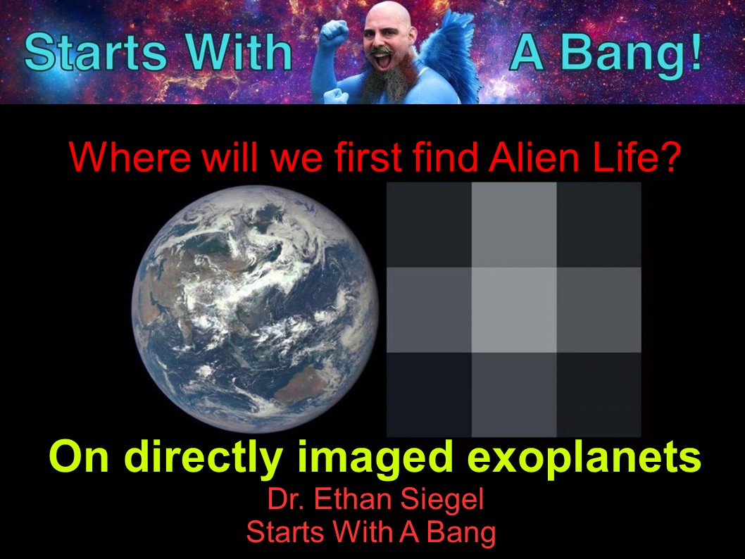 Where will we first find Alien Life?
On directly imaged exoplanets
